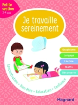 Je travaille sereinement, petite section, 3-4 ans - Delphine De Hemptinne