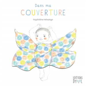 Dans ma couverture - Baptistine Mésange