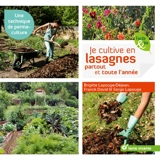 Je cultive en lasagnes partout et toute l'année : une technique de permaculture - Brigitte Lapouge-Déjean