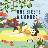 Une sieste à l'ombre - Françoise Legendre