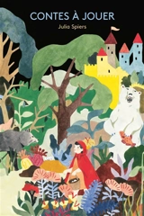 Contes à jouer - Julia Spiers