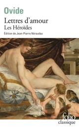 Lettres d'amour : les Héroïdes - Ovide