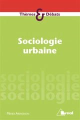 Sociologie et politiques urbaines - Mehdi Arrignon