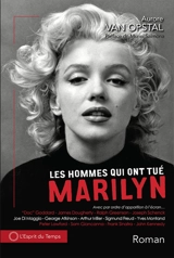 Les hommes qui ont tué Marilyn - Aurore Van Opstal