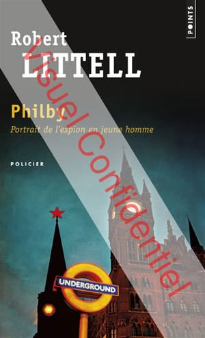 Philby : portrait de l'espion en jeune homme - Robert Littell