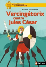 Vercingétorix contre Jules César - Hélène Montardre