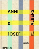 Anni & Josef Albers : égaux et inégaux - Nicholas Fox Weber