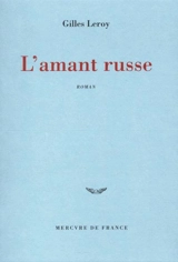L'amant russe - Gilles Leroy