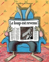 Le loup est revenu ! - Geoffroy de Pennart