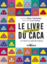Le livre (très sérieux) du caca : le transit au-delà des tabous - Caroline Balma-Chaminadour