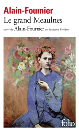 Le grand Meaulnes. Alain-Fournier - Alain-Fournier