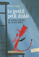 Le gentil petit diable : et autres contes de la rue Broca - Pierre Gripari
