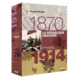 La République imaginée : 1870-1914 - Vincent Duclert
