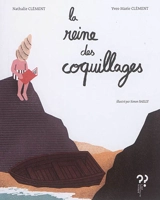 La reine des coquillages - Nathalie Clément
