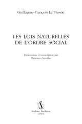 Les lois naturelles de l'ordre social - Guillaume-François Le Trosne