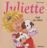 Juliette veut un chien - Doris Lauer