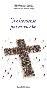 Croissance paroissiale : la lettre d'un curé - François Dedieu