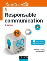 La boîte à outils du responsable communication : 60 outils & méthodes - Bernadette Jézéquel