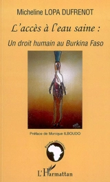 L'accès à l'eau saine : un droit humain au Burkina Faso - Micheline Lopa Dufrenot