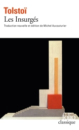 Les insurgés : cinq récits sur le tsar et la révolution - Léon Tolstoï
