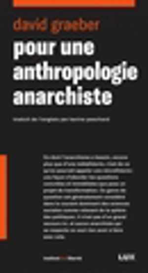 Pour une anthropologie anarchiste - David Graeber