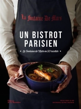 Un bistrot parisien : La fontaine de Mars en 50 recettes - La Fontaine de Mars (Paris ; restaurant)