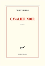 Cavalier noir - Philippe Bordas