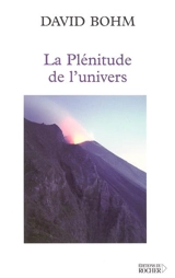 La plénitude de l'univers - David Bohm