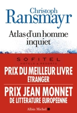 Atlas d'un homme inquiet - Christoph Ransmayr