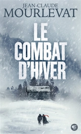 Le combat d'hiver - Jean-Claude Mourlevat