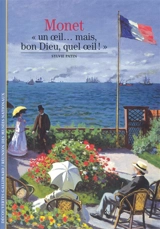 Monet : un oeil... mais bon Dieu quel oeil ! - Sylvie Patin