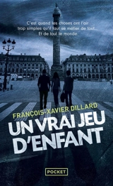 Un vrai jeu d'enfant - François-Xavier Dillard