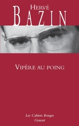 Vipère au poing - Hervé Bazin