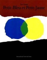 Petit-Bleu et Petit-Jaune - Leo Lionni
