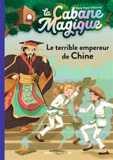 La cabane magique. Vol. 9. Le terrible empereur de Chine - Mary Pope Osborne