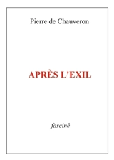 Après l'exil - Pierre de Chauveron