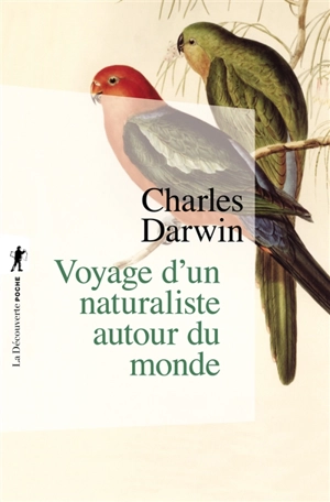 Voyage d'un naturaliste autour du monde : fait à bord du navire Le Beagle de 1831 à 1836 - Charles Darwin