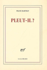 Pleut-il ? - Franz Bartelt