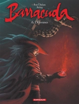 Barracuda. Vol. 6. Délivrance - Jean Dufaux
