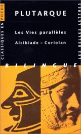 Vies parallèles : Alcibiade, Coriolan - Plutarque