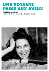 Une voyante passe aux aveux : entretiens avec Marie-Noëlle Dompé - Valérie Fauchet