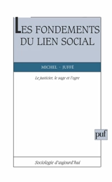 Les fondements du lien social : le justicier, le sage et l'ogre - Michel Juffé