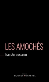 Les amochés - Nan Aurousseau