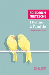 Hymne à l'amitié - Friedrich Nietzsche