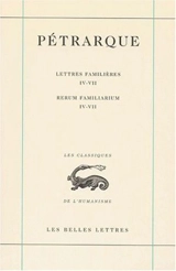 Lettres famlières. Vol. 2. Livres IV-VII. Libri IV-VII. Rerum familiarum. Vol. 2. Livres IV-VII. Libri IV-VII - Pétrarque