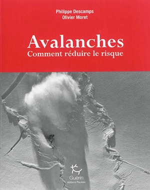 Avalanches : comment réduire le risque - Philippe Descamps