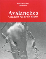 Avalanches : comment réduire le risque - Philippe Descamps