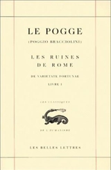 De Varietate fortunae. Vol. 1. Les ruines de Rome - Pogge, Le