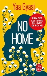 No home - Yaa Gyasi