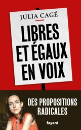 Libres et égaux en voix - Julia Cagé